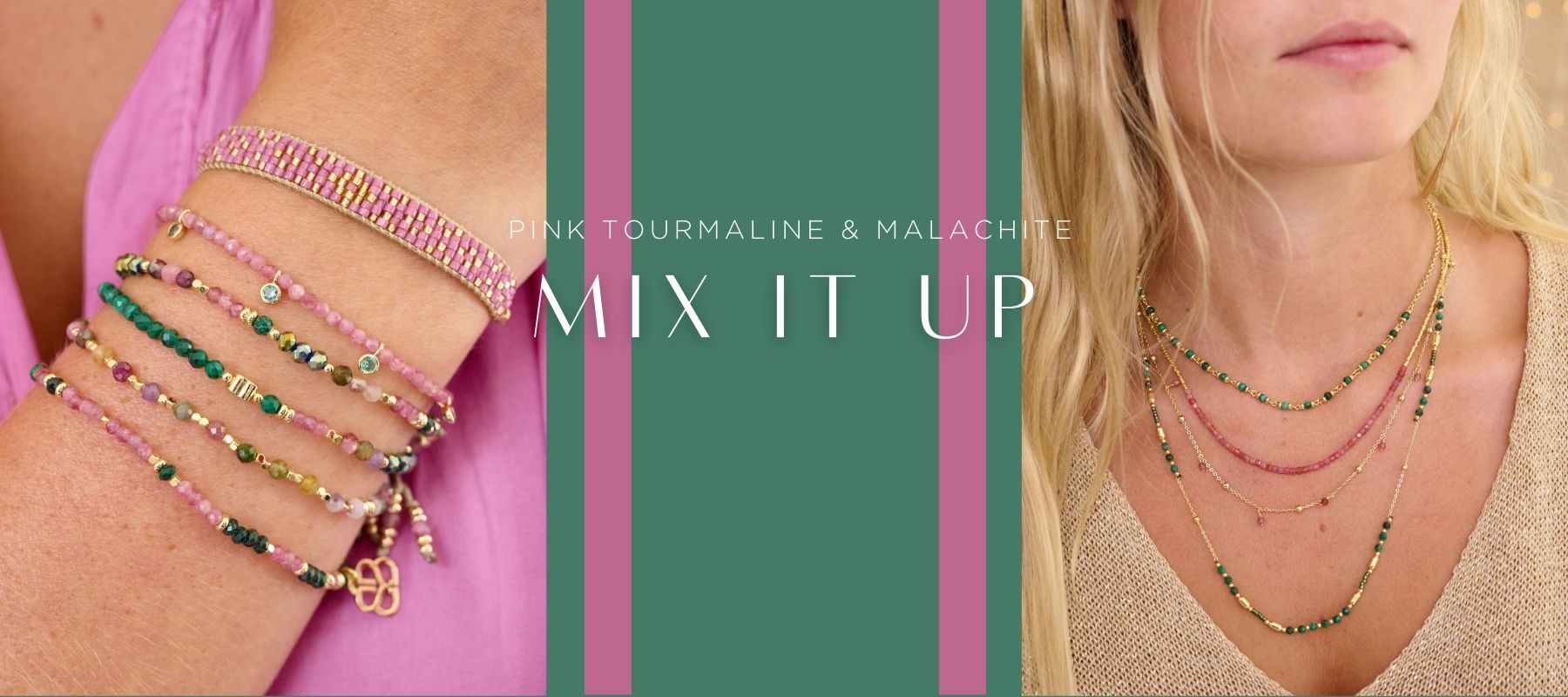 Layered jewellery featuring pink tourmaline and malachite bracelets and necklaces, styled for a colorful look. The text reads 'Pink Tourmaline & Malachite - Mix It Up.'