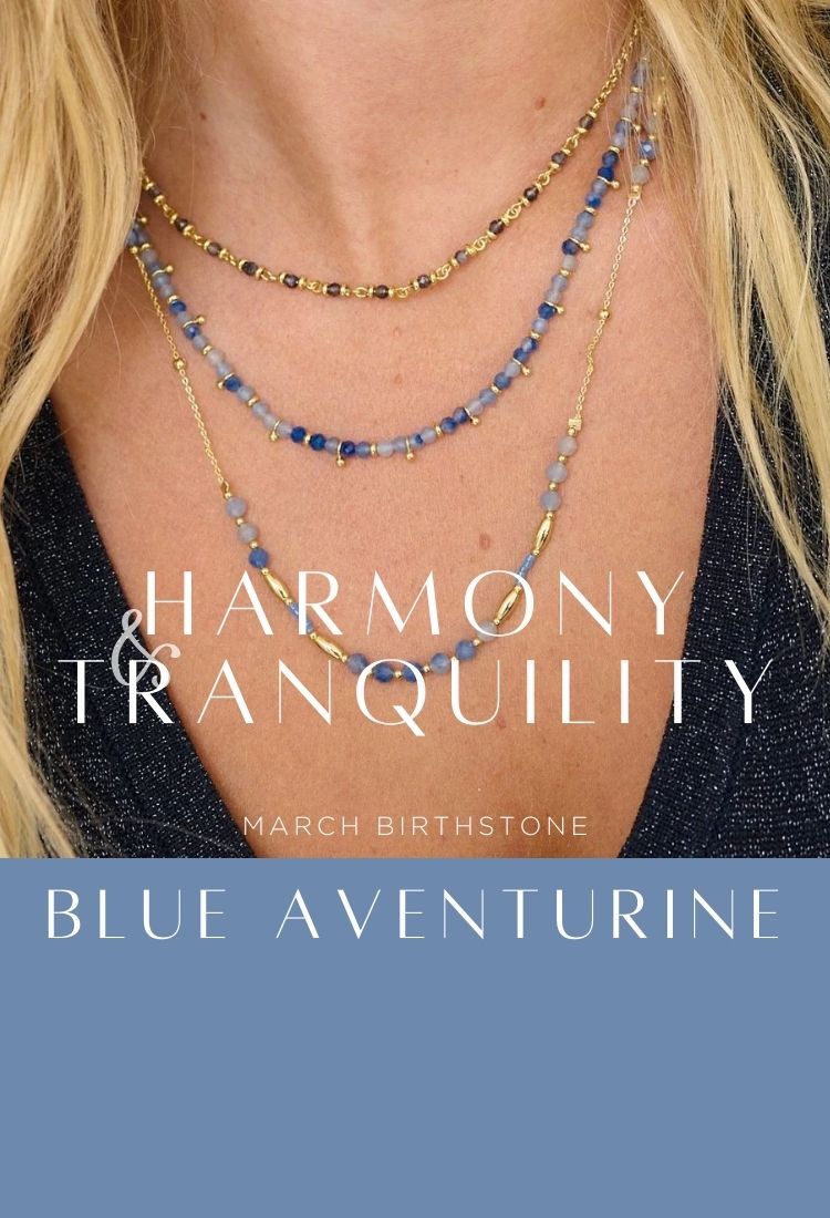 March birthstone stacking bracelets and layering necklaces using Blue Aventurine gemstones  – believed to give harmony and tranquility